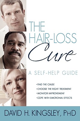 The Hair-Loss Cure: A Self-Help Guide - David H. Kingsley