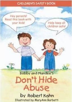 Bobby and Mandee's Don't Hide Abuse: Children's Safety Book - Robert Kahn