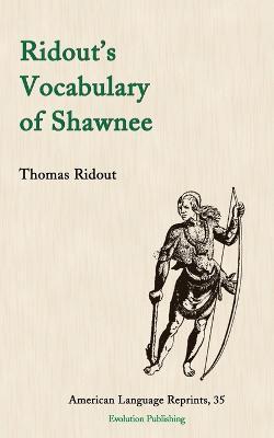 Ridout's Vocabulary of Shawnee - Thomas Ridout