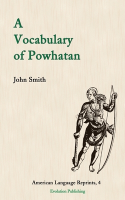 A Vocabulary of Powhatan - John Smith
