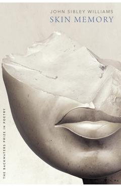 Poza produsului Skin Memory - John Sibley Williams