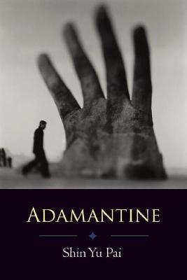 Adamantine - Shin Yu Pai