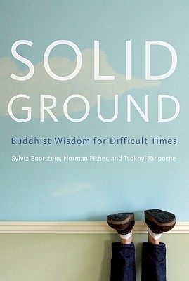 Solid Ground: Buddhist Wisdom for Difficult Times - Sylvia Boorstein