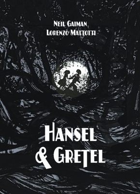 Hansel and Gretel Oversized Deluxe Edition: A Toon Graphic - Neil Gaiman
