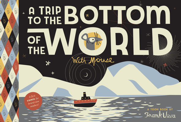 A Trip to the Bottom of the World with Mouse: Toon Level 1 - Frank Viva