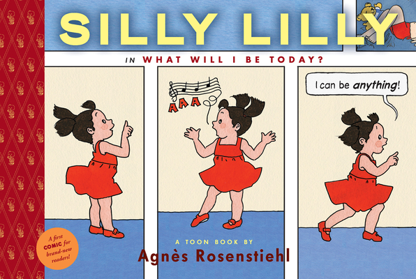 Silly Lilly in What Will I Be Today?: Toon Level 1 - Agnes Rosenstiehl