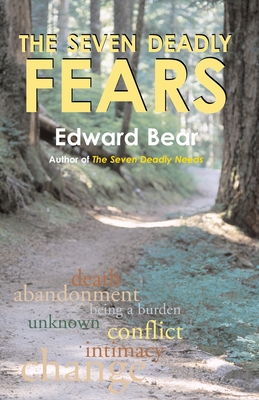 The Seven Deadly Fears - Edward Bear
