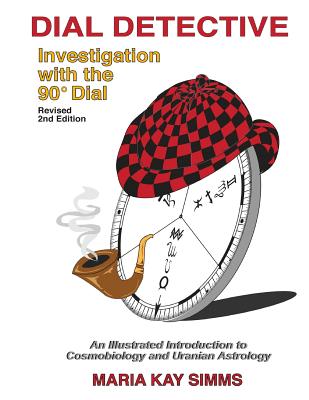Dial Detective: Investigation with the 90° Dial - Maria Kay Simms