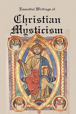Essential Writings of Christian Mysticism: Medieval Mystic Paths to God - Jacob Boehme