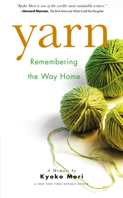 Yarn: Remembering the Way Home - Kyoko Mori