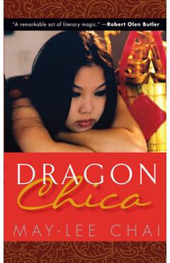 Coperta cărții 'Dragon Chica - May-lee Chai'