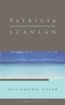 Fair-Weather Friend - Patricia Scanlan