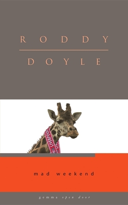 Mad Weekend - Roddy Doyle