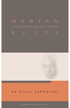 No Dress Rehearsal - Marian Keyes