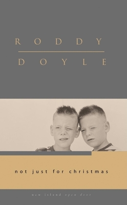 Not Just for Christmas - Roddy Doyle
