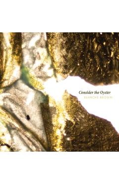 Poza produsului Consider the Oyster - Blanche Brown
