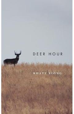 Coperta cărții 'Deer Hour - Khaty Xiong'