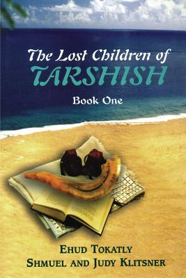 The Lost Children of Tarshish: Book One - Ehud Tokatly