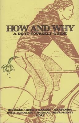 How and Why: A Do-It-Yourself Guide to Sustainable Living - Matte Resist