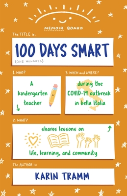 100 Days Smart: A kindergarten teacher shares lessons on life, learning, and community during the COVID-19 outbreak in bella Italia - Karin Tramm