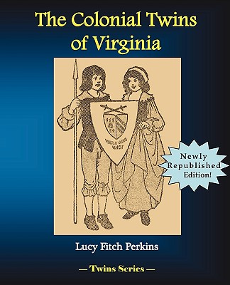 The Colonial Twins of Virginia - Lucy Fitch Perkins