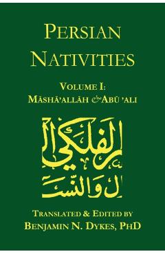 Persian Nativities I: Masha'allah and Abu 'Ali - Masha'allah