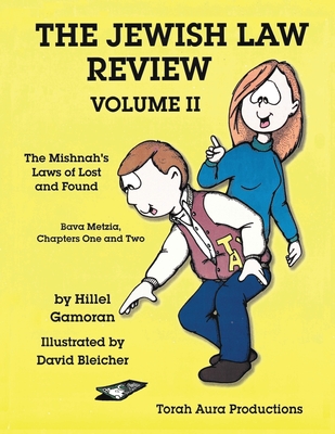 Coperta cărții 'Jewish Law Review Vol. II: The Mishnah's Laws of Lost and Found - Hillel Gamoran'