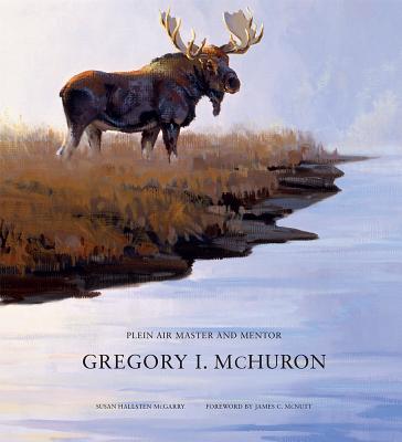 Gregory I. McHuron: Plein Air Master and Mentor - Gregory I. Mchuron