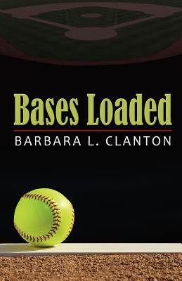 Bases Loaded - Barbara L. Clanton