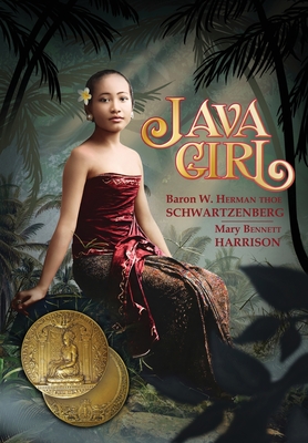 Java Girl: A Romance of the Dutch East Indies - Baron Willem Herman Schwartzenberg