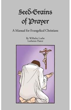 Poza produsului Seed-Grains of Prayer - Wilhelm Loehe