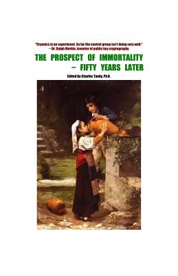 The Prospect of Immortality - Fifty Years Later - Charles Tandy
