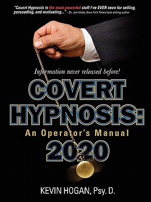 Covert Hypnosis 2020: An Operator's Manual - Kevin Hogan