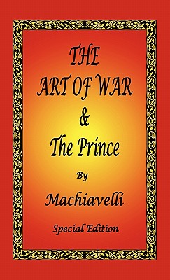 The Art of War & The Prince by Machiavelli - Special Edition - Niccolò Machiavelli