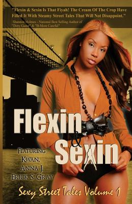 Flexin & Sexin Volume 1 - Anna J.