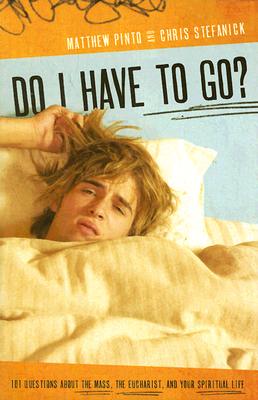Do I Have to Go? - Pinto Matthew Stefanick Chris