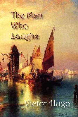 The Man Who Laughs - Victor Hugo