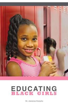 Poza produsului Educating Black Girls - Jawanza Kunjufu