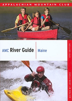 AMC River Guide: Maine - John Fiske