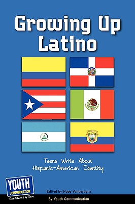 Growing Up Latino: Teens Write about Hispanic-American Identity - Keith Hefner