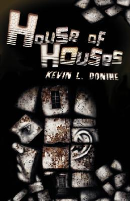 House of Houses - Kevin L. Donihe