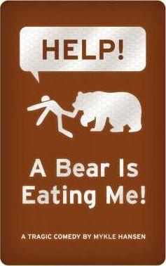 HELP! A Bear is Eating Me! - Mykle Hansen