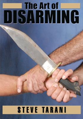 The Art of Disarming - Steve Tarani