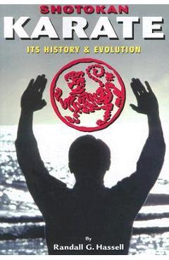 Coperta cărții 'Shotokan Karate: Its History and Evolution - Randall G. Hassell'
