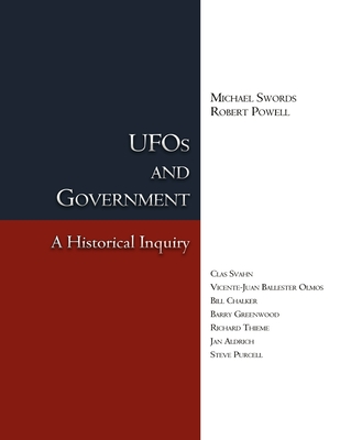 UFOs and Government: A Historical Inquiry - Michael Swords