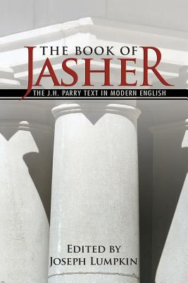 The Book of Jasher - The J. H. Parry Text in Modern English - Joseph B. Lumpkin