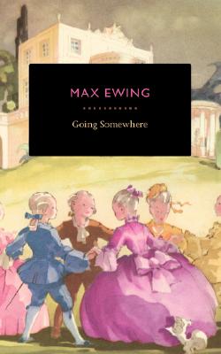 Going Somewhere - Max Ewing