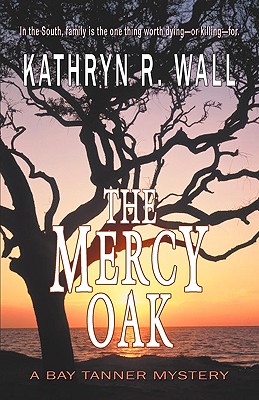 The Mercy Oak - Kathryn R. Wall
