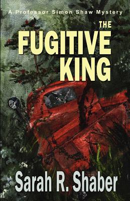 The Fugitive King - Sarah R. Shaber