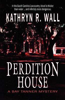 Perdition House - Kathryn R. Wall